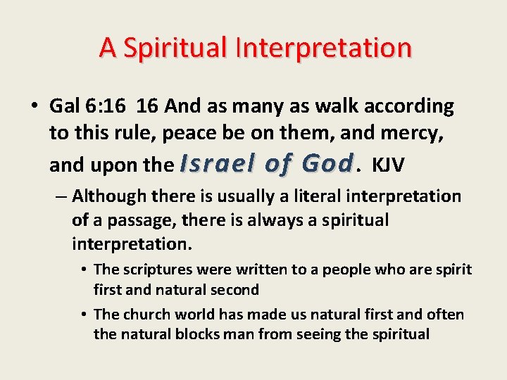 A Spiritual Interpretation • Gal 6: 16 16 And as many as walk according