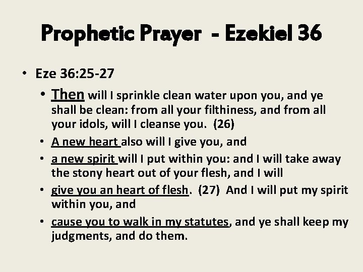 Prophetic Prayer - Ezekiel 36 • Eze 36: 25 -27 • Then will I