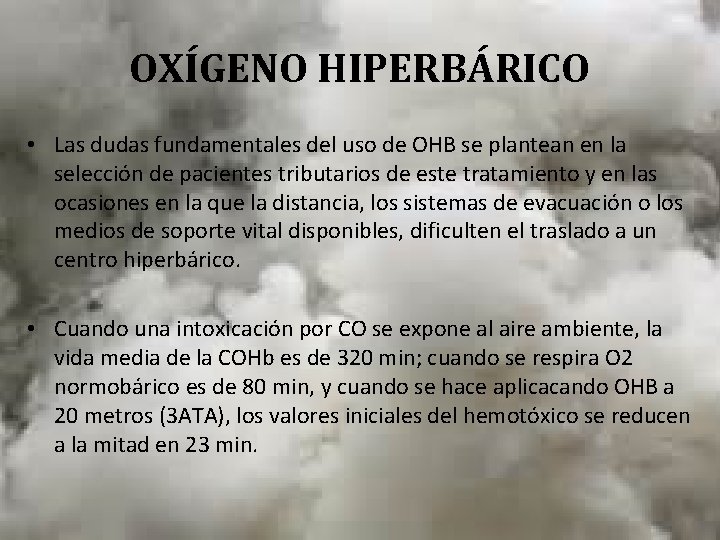 OXÍGENO HIPERBÁRICO • Las dudas fundamentales del uso de OHB se plantean en la