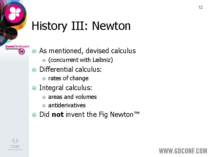 12 History III: Newton > As mentioned, devised calculus > > Differential calculus: >