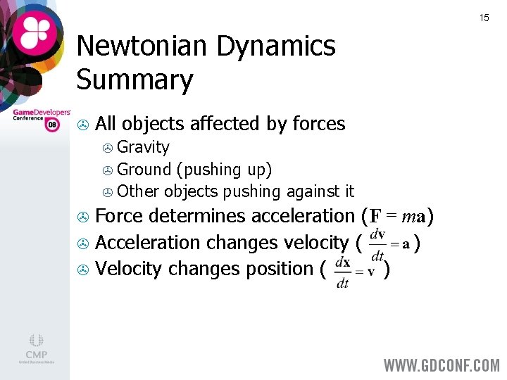 15 Newtonian Dynamics Summary > All objects affected by forces Gravity > Ground (pushing