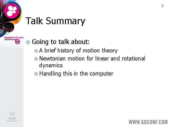 2 Talk Summary > Going to talk about: A brief history of motion theory