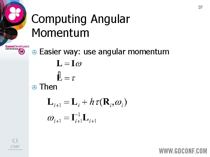 37 Computing Angular Momentum > Easier way: use angular momentum > Then 