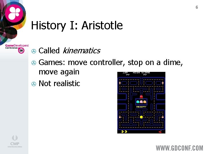 6 History I: Aristotle Called kinematics > Games: move controller, stop on a dime,