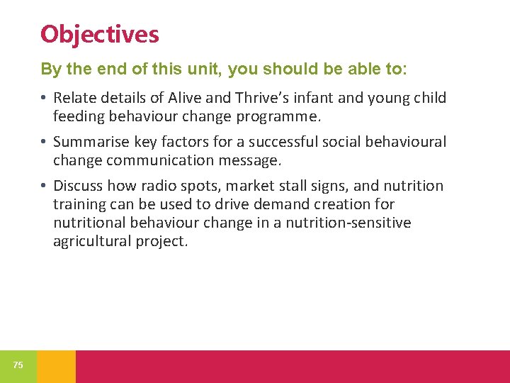 Objectives By the end of this unit, you should be able to: • Relate