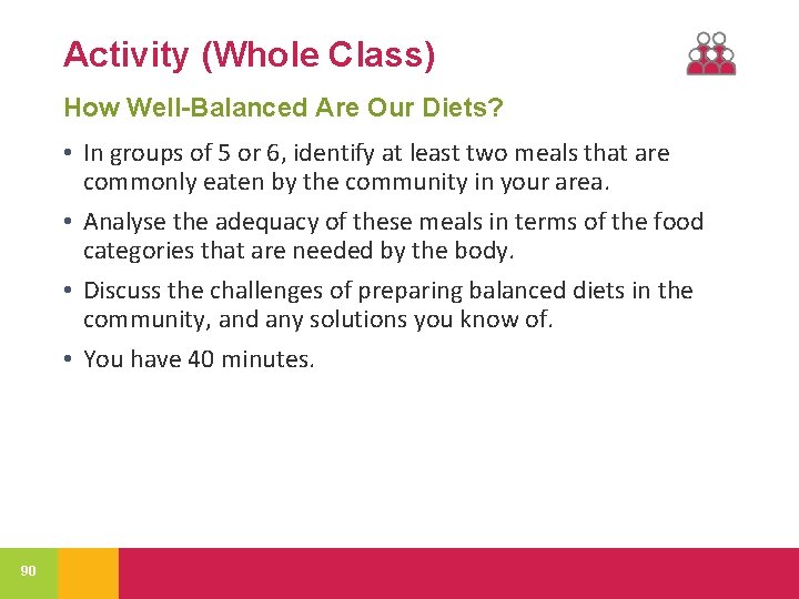 Activity (Whole Class) How Well-Balanced Are Our Diets? • In groups of 5 or