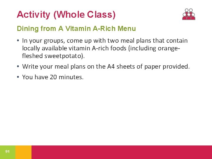 Activity (Whole Class) Dining from A Vitamin A-Rich Menu • In your groups, come