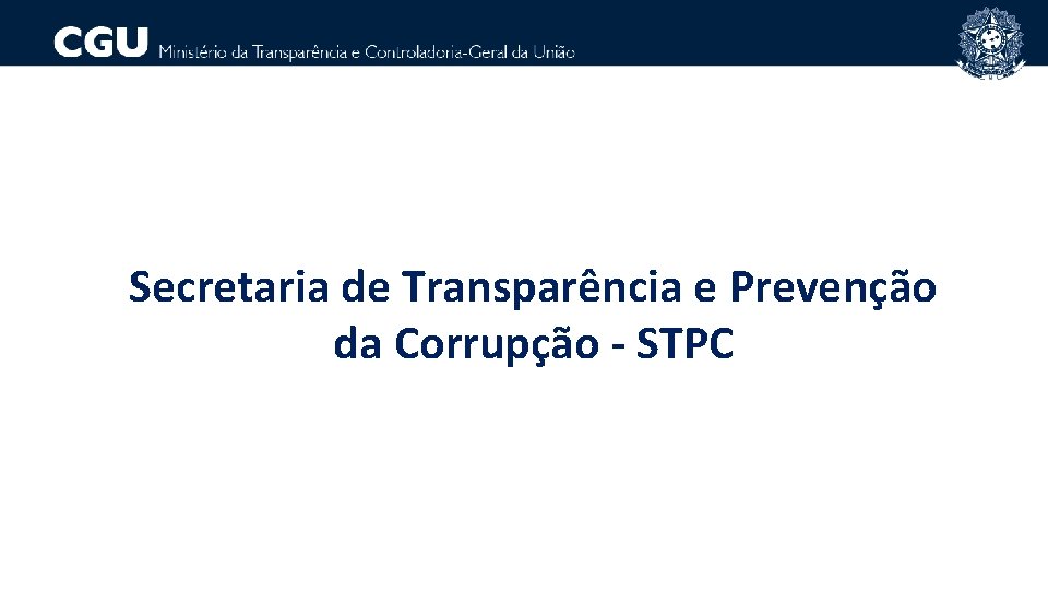 Secretaria de Transparência e Prevenção da Corrupção - STPC 