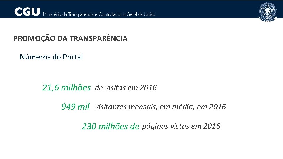 PROMOÇÃO DA TRANSPARÊNCIA Números do Portal 21, 6 milhões de visitas em 2016 949