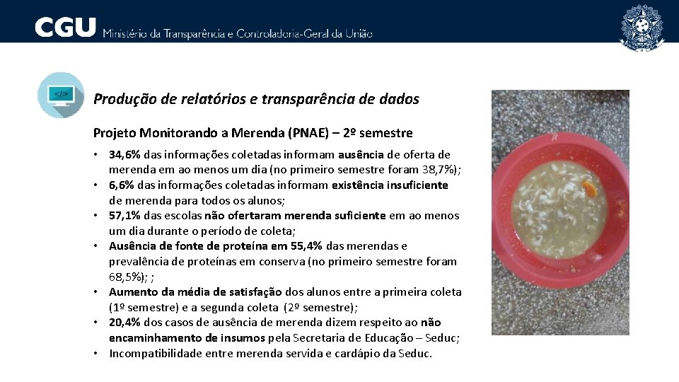 Produção de relatórios e transparência de dados Projeto Monitorando a Merenda (PNAE) – 2º