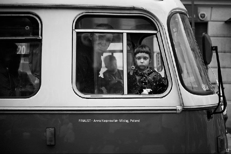 FINALIST - Anna Kasprowiak- Misiag, Poland 12 