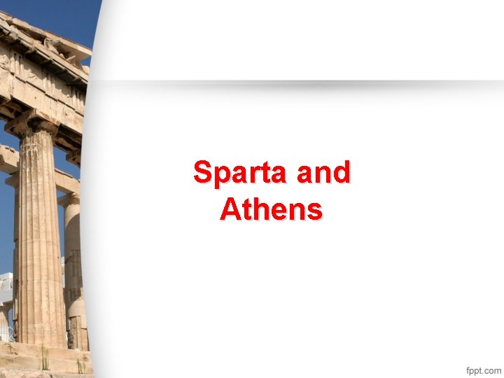 Sparta and Athens 