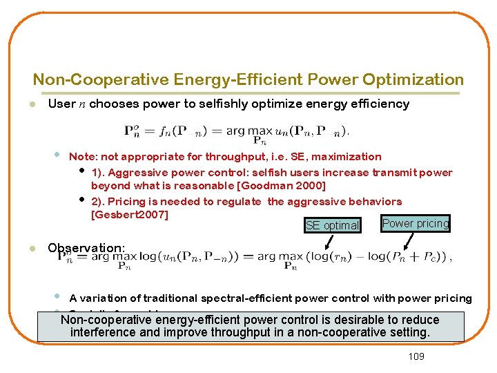 Non-Cooperative Energy-Efficient Power Optimization l User n chooses power to selfishly optimize energy efficiency