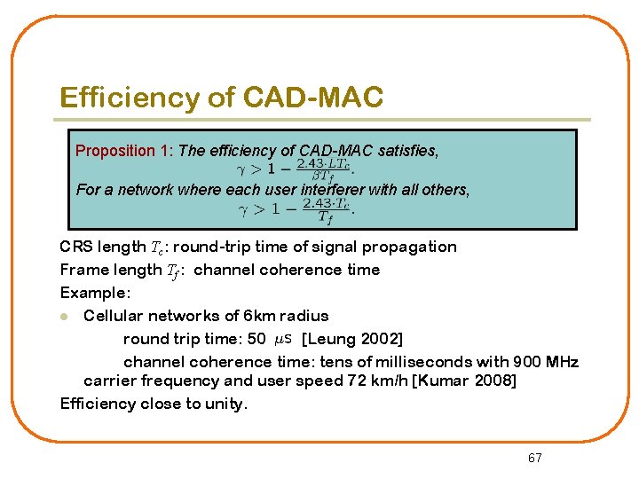 Efficiency of CAD-MAC Proposition 1: The efficiency of CAD-MAC satisfies, For a network where