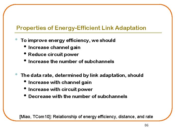 Properties of Energy-Efficient Link Adaptation • To improve energy efficiency, we should • Increase