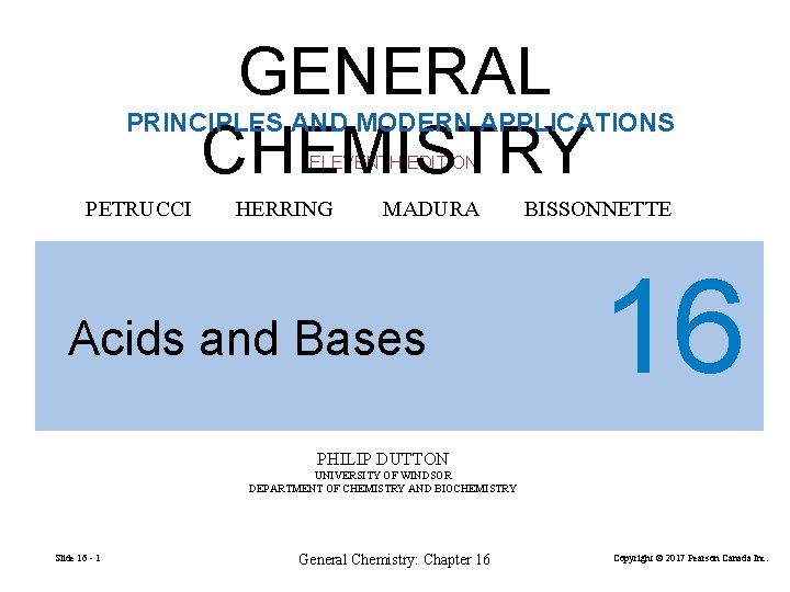 GENERAL CHEMISTRY PRINCIPLES AND MODERN APPLICATIONS ELEVENTH EDITION PETRUCCI HERRING MADURA Acids and Bases