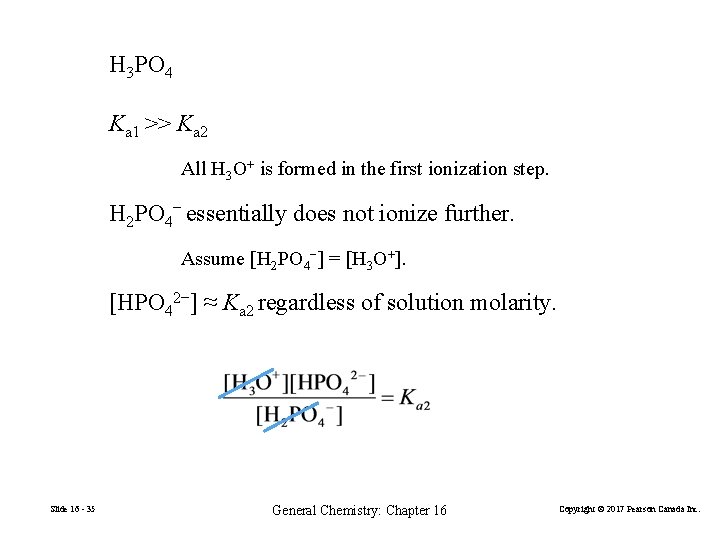 H 3 PO 4 Ka 1 >> Ka 2 All H 3 O+ is