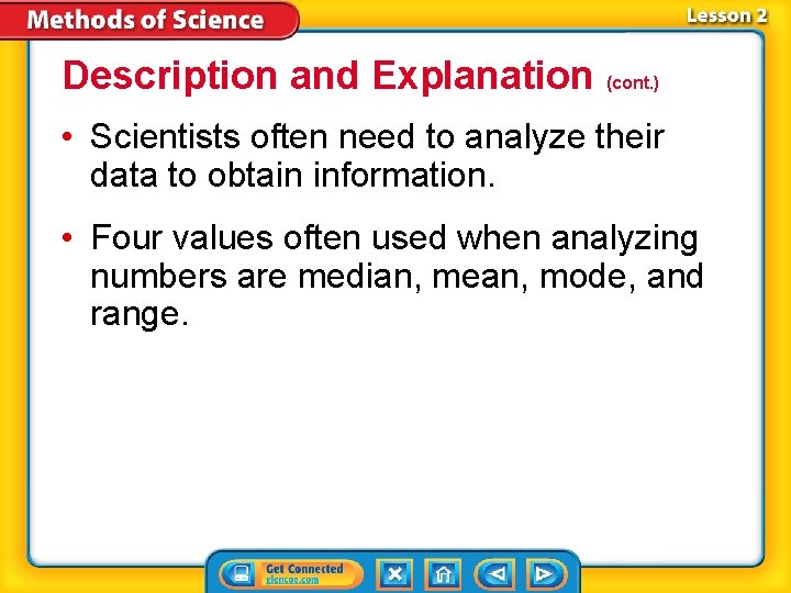 Description and Explanation (cont. ) • Scientists often need to analyze their data to Description and Explanation (cont. ) • Scientists often need to analyze their data to