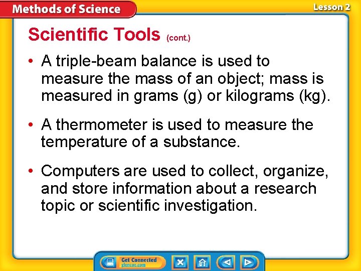 Scientific Tools (cont. ) • A triple-beam balance is used to measure the mass Scientific Tools (cont. ) • A triple-beam balance is used to measure the mass