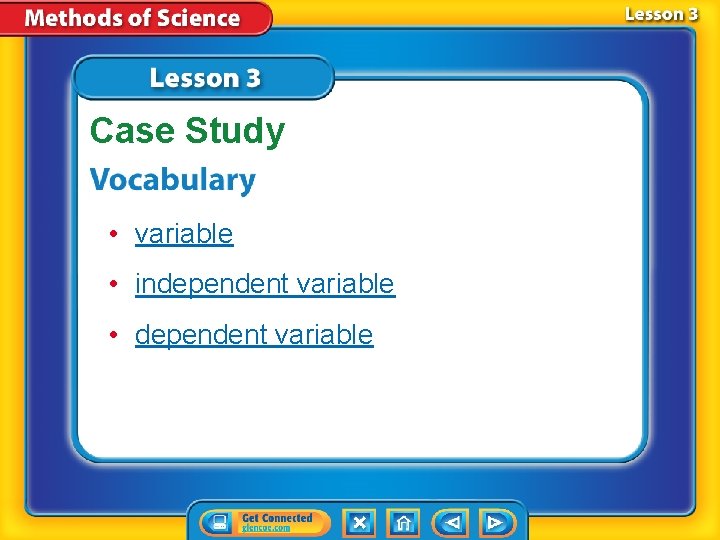 Case Study • variable • independent variable • dependent variable Case Study • variable • independent variable • dependent variable