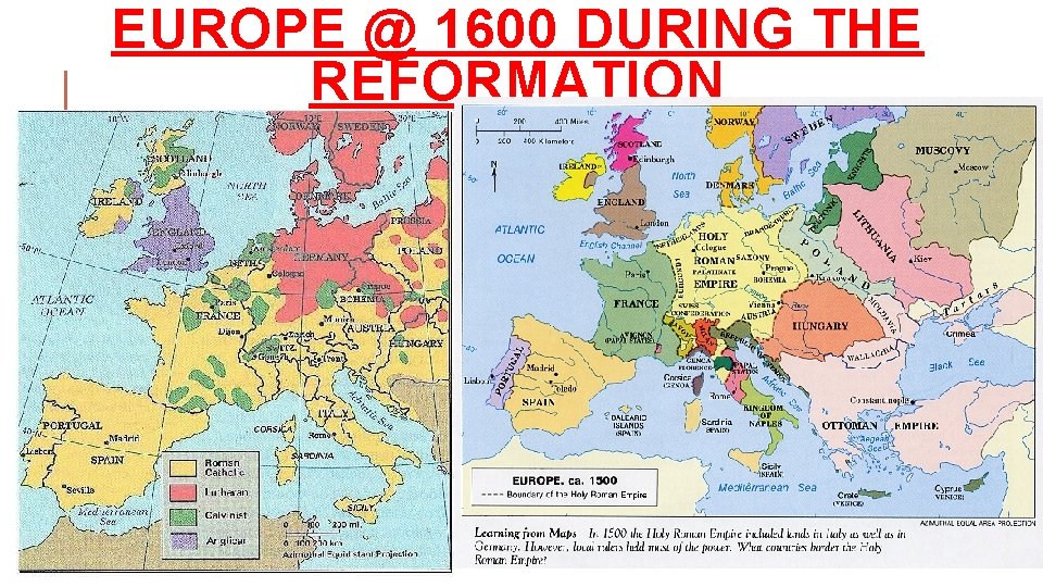 EUROPE @ 1600 DURING THE REFORMATION 