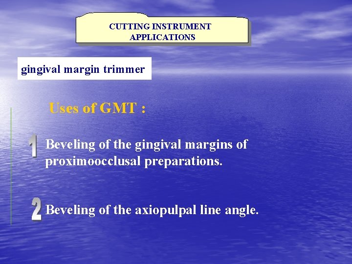 CUTTING INSTRUMENT APPLICATIONS gingival margin trimmer Uses of GMT : Beveling of the gingival