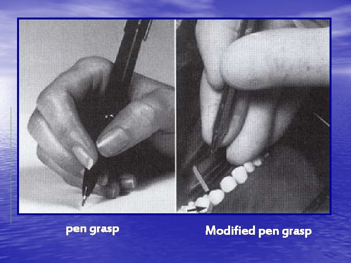 pen grasp Modified pen grasp 