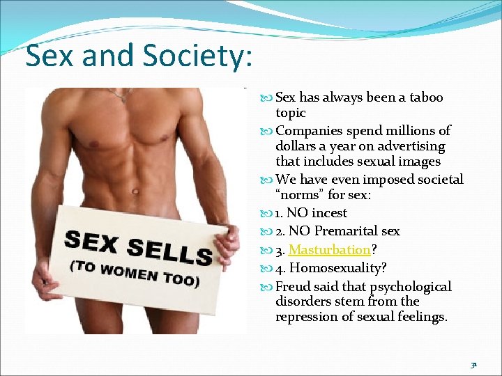Sex and Society: Sex has always been a taboo topic Companies spend millions of