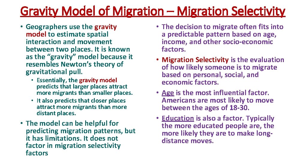 Gravity Model of Migration – Migration Selectivity • Geographers use the gravity model to