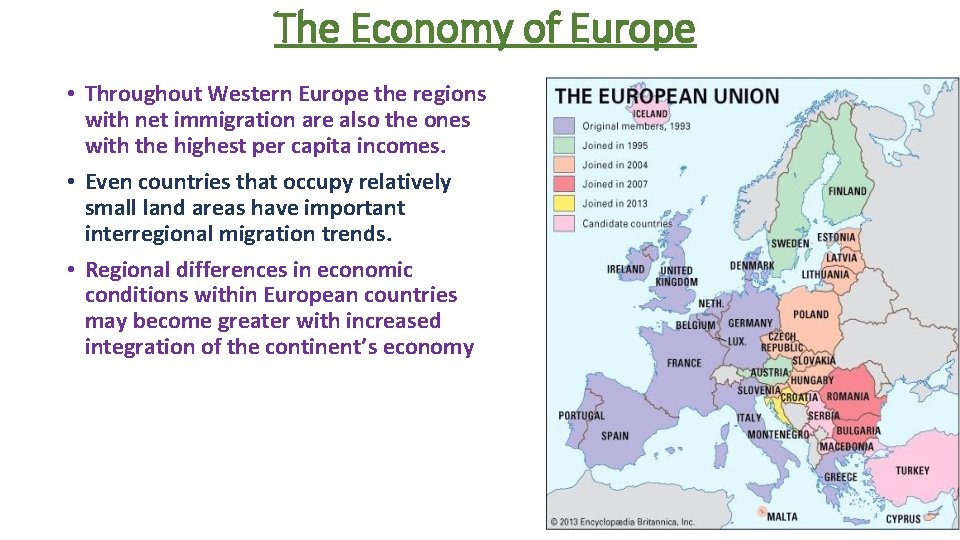 The Economy of Europe • Throughout Western Europe the regions with net immigration are