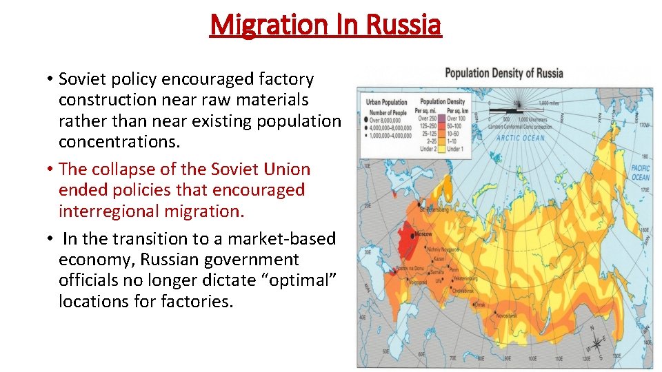 Migration In Russia • Soviet policy encouraged factory construction near raw materials rather than