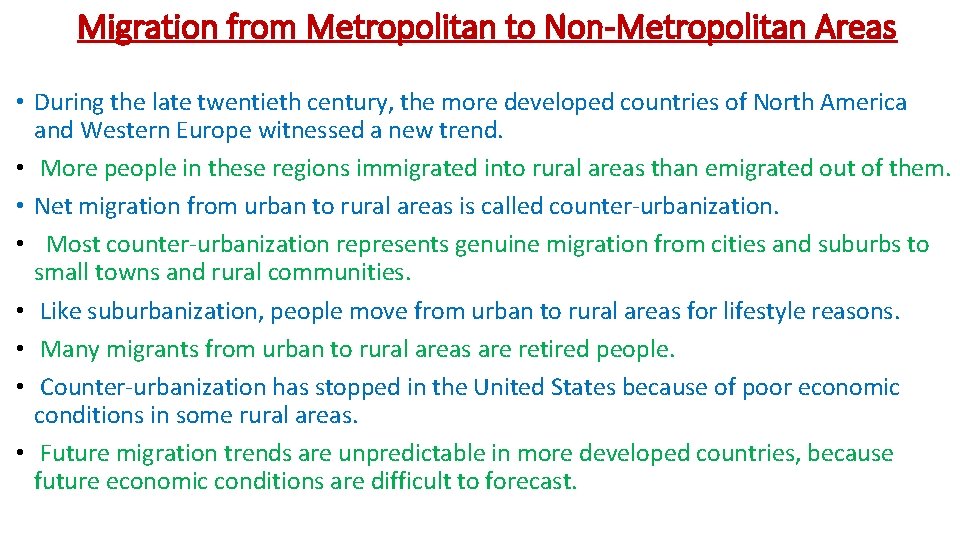 Migration from Metropolitan to Non-Metropolitan Areas • During the late twentieth century, the more