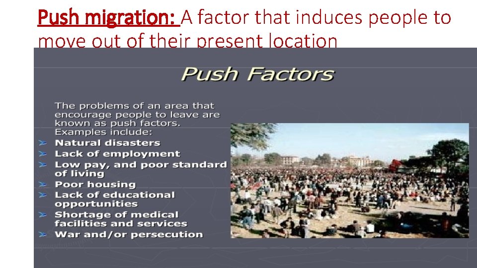 Push migration: A factor that induces people to move out of their present location