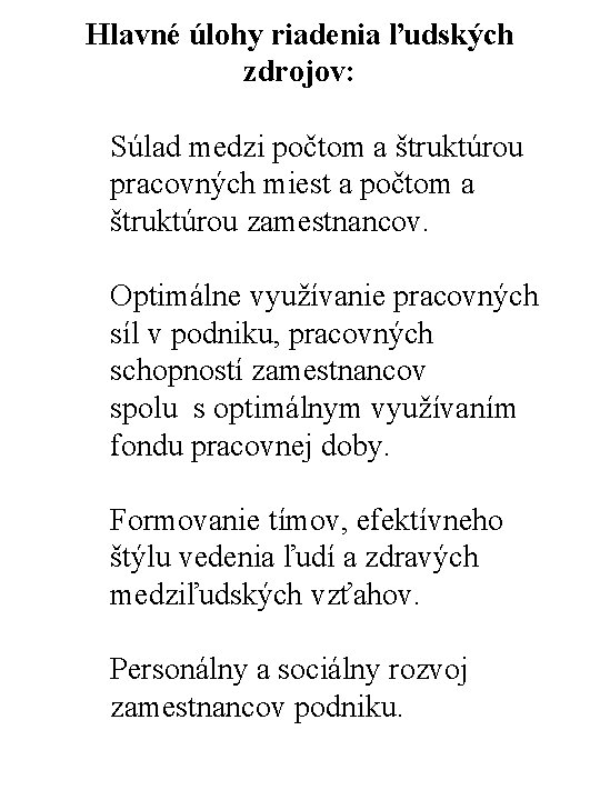 Hlavné úlohy riadenia ľudských zdrojov: Súlad medzi počtom a štruktúrou pracovných miest a počtom