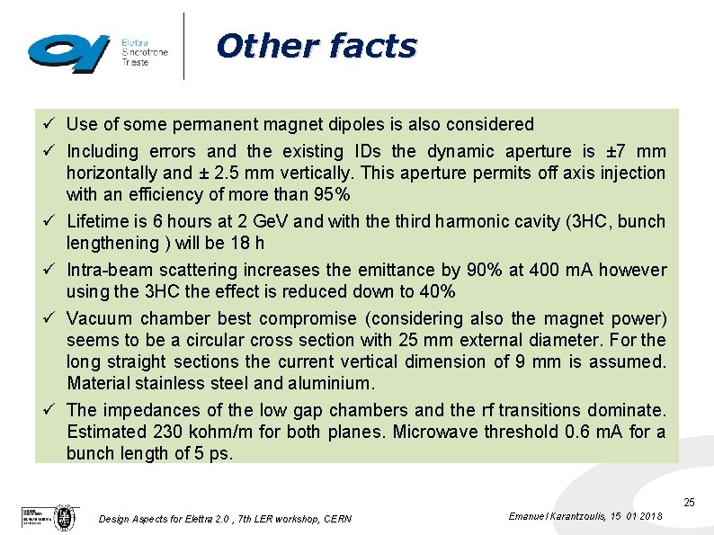 Other facts ü Use of some permanent magnet dipoles is also considered ü Including