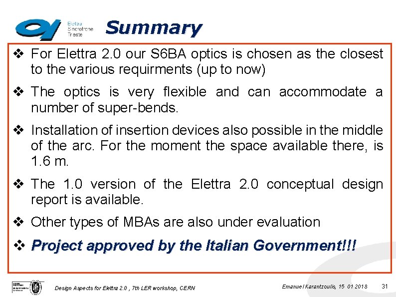 Summary v For Elettra 2. 0 our S 6 BA optics is chosen as