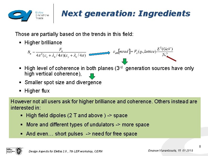 Next generation: Ingredients Those are partially based on the trends in this field: §