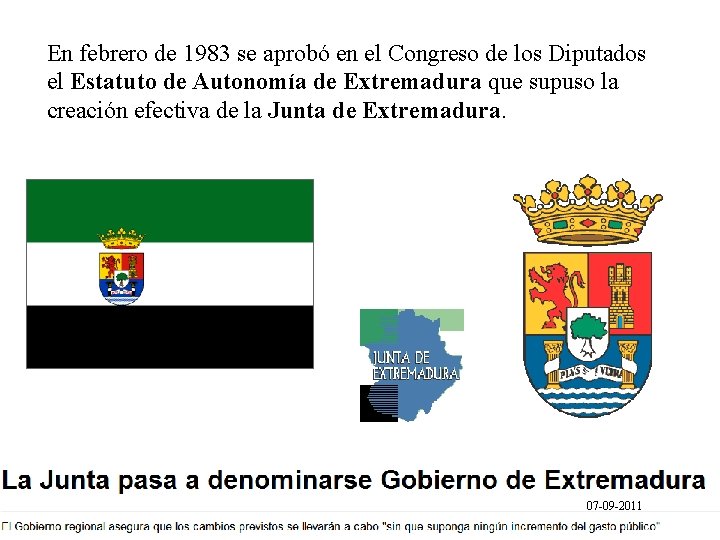 En febrero de 1983 se aprobó en el Congreso de los Diputados el Estatuto