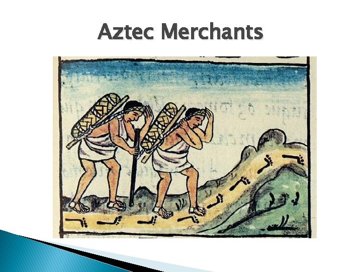 Aztec Merchants 