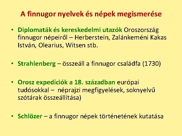 A finnugor nyelvek és népek megismerése • Diplomaták és kereskedelmi utazók Oroszország finnugor népeiről