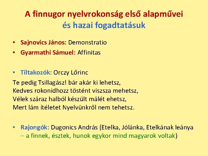 A finnugor nyelvrokonság első alapművei és hazai fogadtatásuk • Sajnovics János: Demonstratio • Gyarmathi