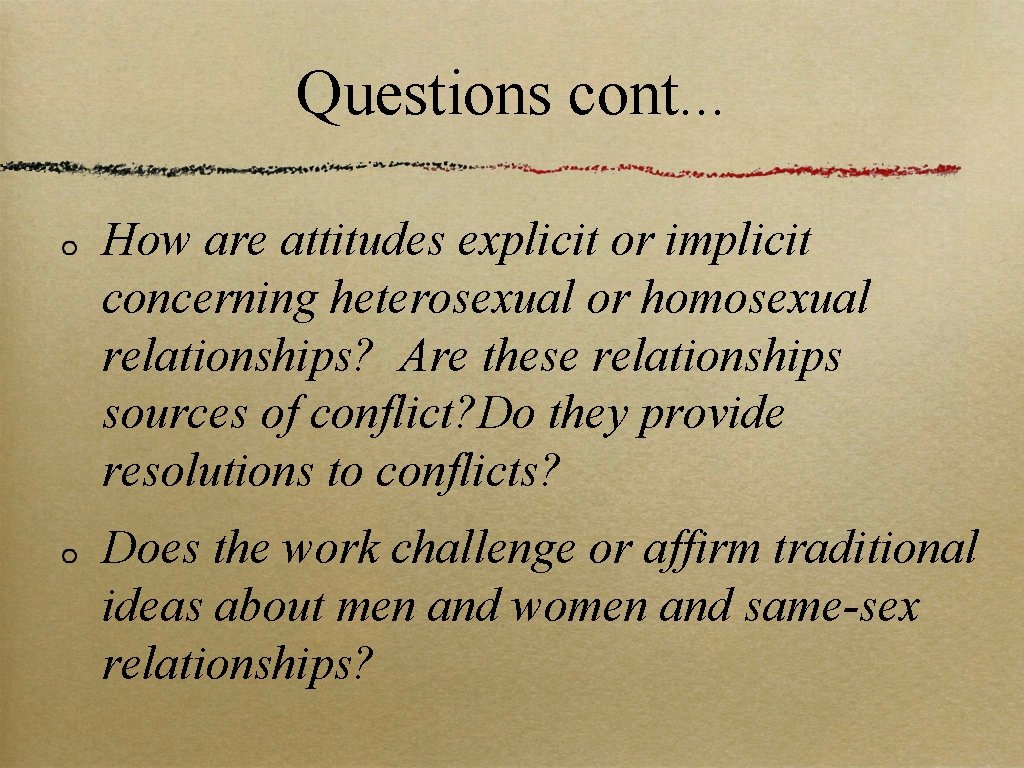 Questions cont. . . How are attitudes explicit or implicit concerning heterosexual or homosexual