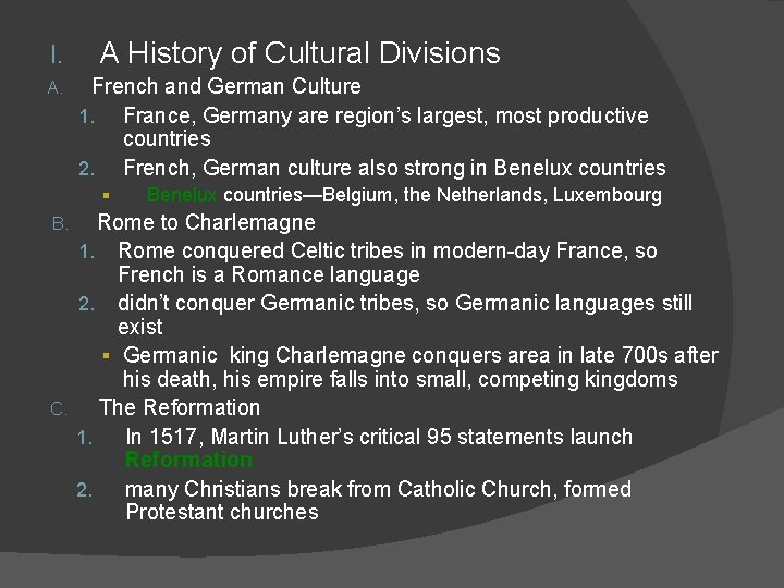 I. A. A History of Cultural Divisions French and German Culture 1. France, Germany