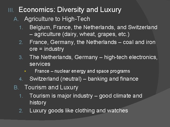 III. Economics: Diversity and Luxury A. Agriculture to High-Tech 1. Belgium, France, the Netherlands,
