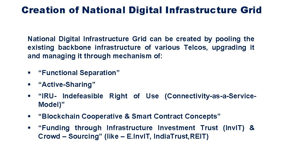 Creation of National Digital Infrastructure Grid can be created by pooling the existing backbone