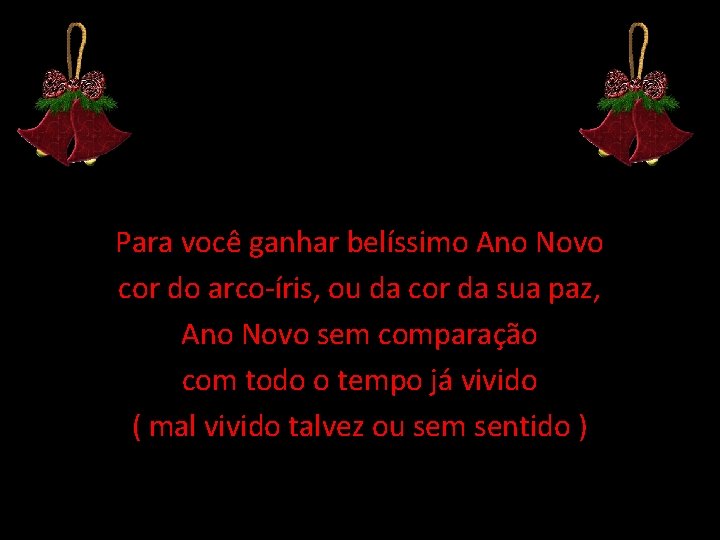 Para você ganhar belíssimo Ano Novo cor do arco-íris, ou da cor da sua