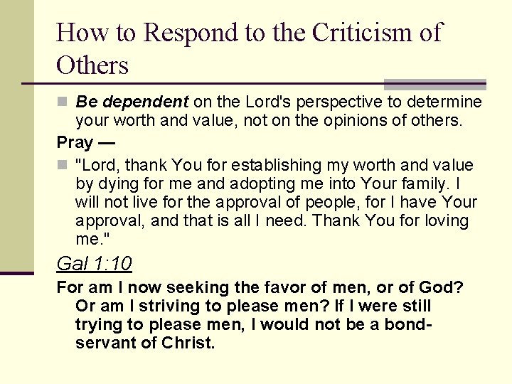 How to Respond to the Criticism of Others n Be dependent on the Lord's