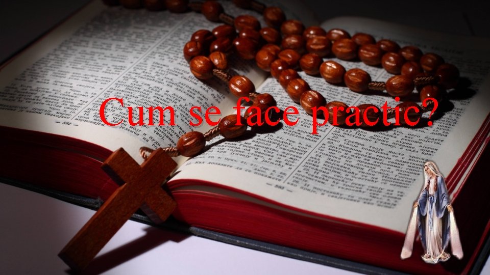 Cum se face practic? Cum se face practic?