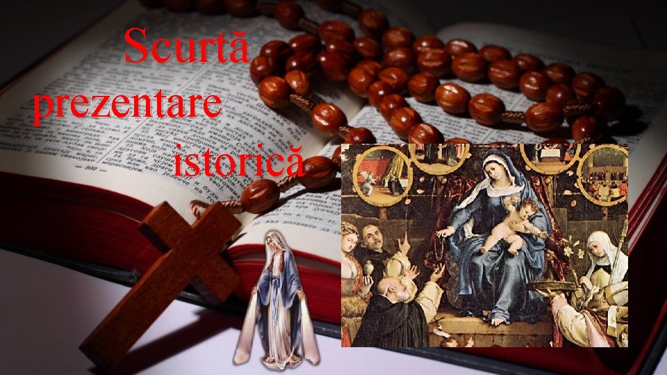 Scurtă prezentare istorică Scurtă prezentare istorică