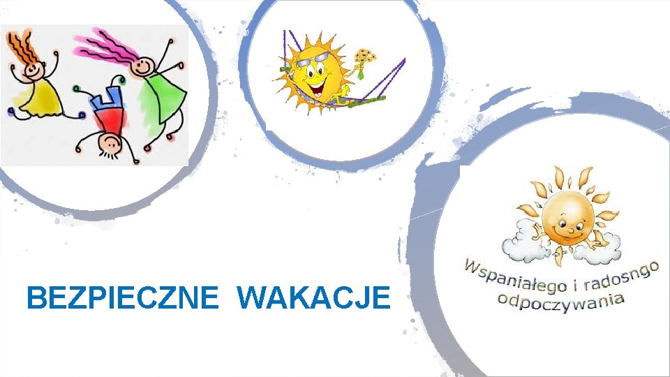 BEZPIECZNE WAKACJE 